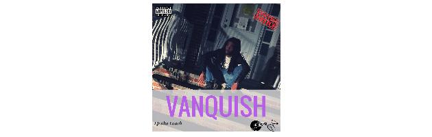 NEW TRACK: Vanquish - Lp aka Louch